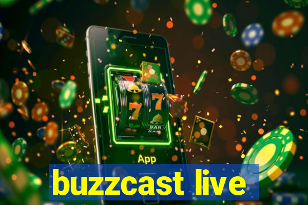 buzzcast live